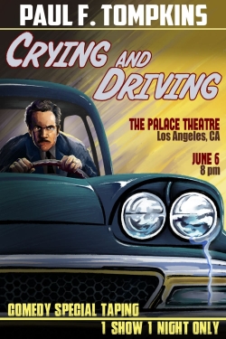 watch-Paul F. Tompkins: Crying and Driving