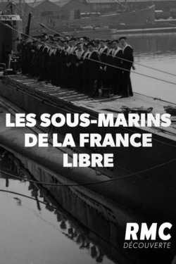 watch-Les Sous-Marins de la FRANCE Libre