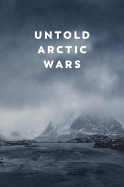 watch-Untold Arctic Wars
