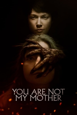 watch-You Are Not My Mother