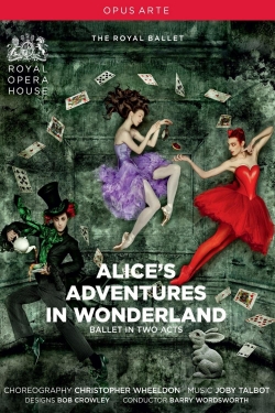 watch-Alice's Adventures in Wonderland (Royal Opera House)