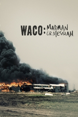 watch-Waco: Madman or Messiah