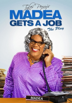 watch-Tyler Perry's Madea Gets A Job - The Play