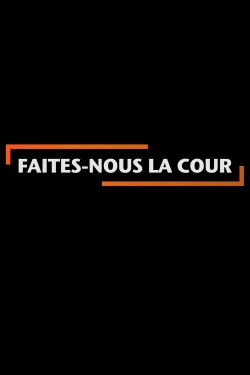 watch-Faites-nous la cour