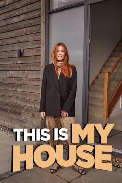 watch-This Is My House
