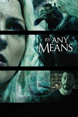 watch-By Any Means