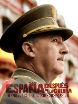 watch-España Despues De La Guerra El Franquismo En Color