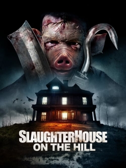 watch-Slaughterhouse On The Hill