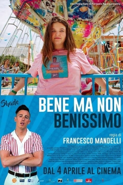 watch-Bene ma non benissimo