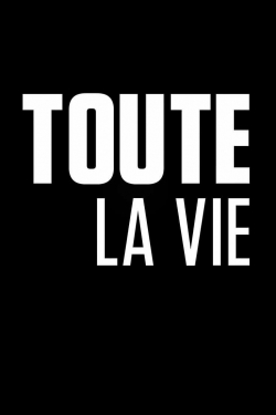 watch-Toute la vie