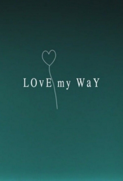 watch-Love My Way