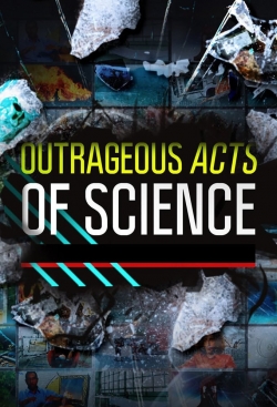 watch-Outrageous Acts of Science