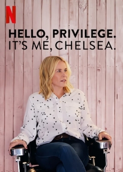 watch-Hello, Privilege. It's Me, Chelsea