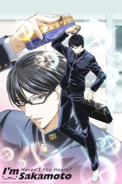 watch-Haven't You Heard? I'm Sakamoto