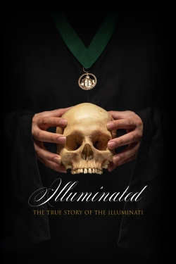 watch-Illuminated: The True Story of the Illuminati