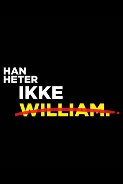 watch-Han heter ikke William