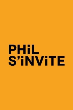 watch-Phil s'invite