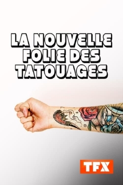 watch-La nouvelle folie des tatouages