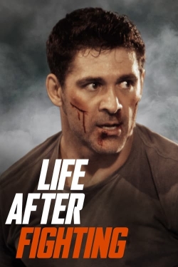 watch-Life After Fighting