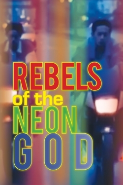 watch-Rebels of the Neon God
