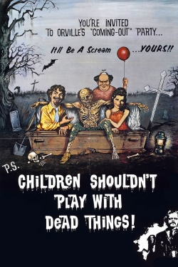 watch-Children Shouldn't Play with Dead Things