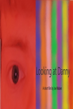 watch-Looking at Danny