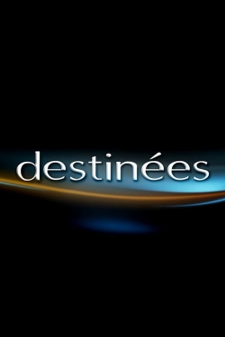 watch-Destinées