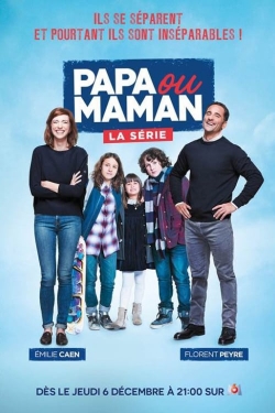 watch-Papa ou Maman