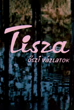 watch-Tisza: Autumn Sketches