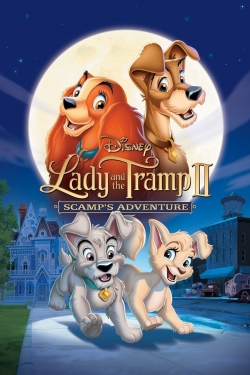 watch-Lady and the Tramp II: Scamp's Adventure