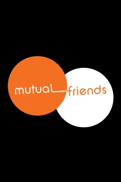 watch-Mutual Friends