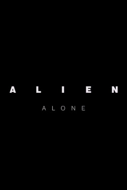 watch-Alien: Alone