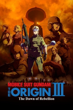watch-Mobile Suit Gundam: The Origin III - Dawn of Rebellion