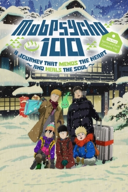 watch-Mob Psycho 100 II: The First Spirits and Such Company Trip - A Journey that Mends the Heart and Heals the Soul