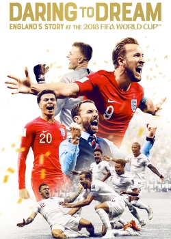 watch-Daring to Dream: England's Story at the 2018 FIFA World Cup