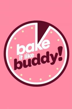 watch-Bake It Like Buddy