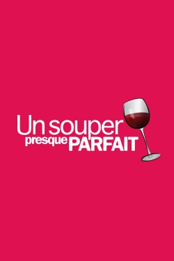 watch-Un souper presque parfait