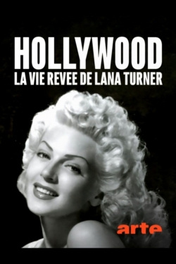 watch-Hollywood : la vie rêvée de Lana Turner