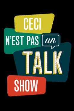 watch-Ceci n'est pas un talk show