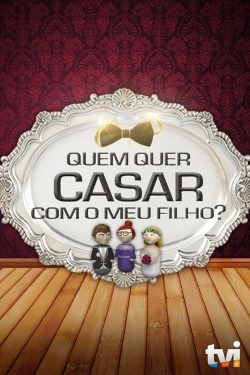 watch-Quem Quer Casar Com o Meu Filho?