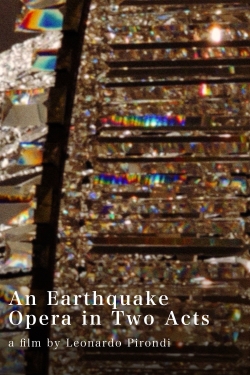 watch-An Earthquake Opera in Two Acts