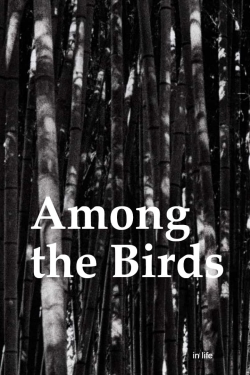 watch-Among the Birds